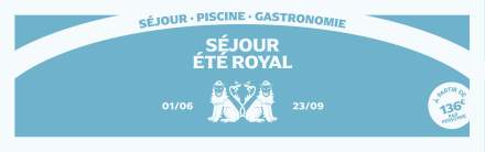 séjour été royal