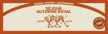 séjour automne royal